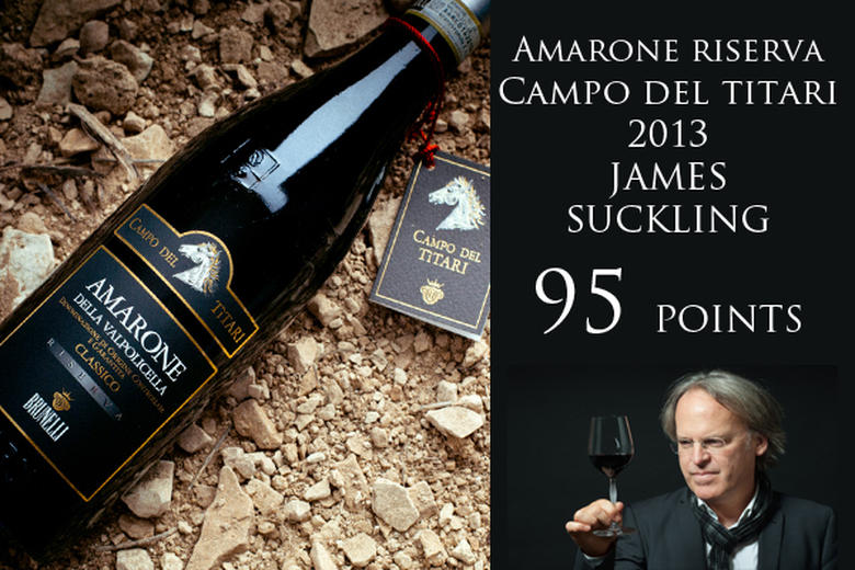 AMARONE CAMPO DEL TITARI 2013: 95 POINTS JAMES SUCKLING (2018/2019)